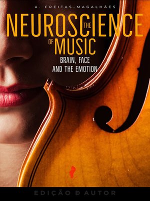 cover image of The Neuroscience of Music--Brain, Face and the Emotion